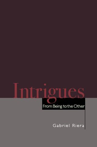 Intrigues: From Being to the Other