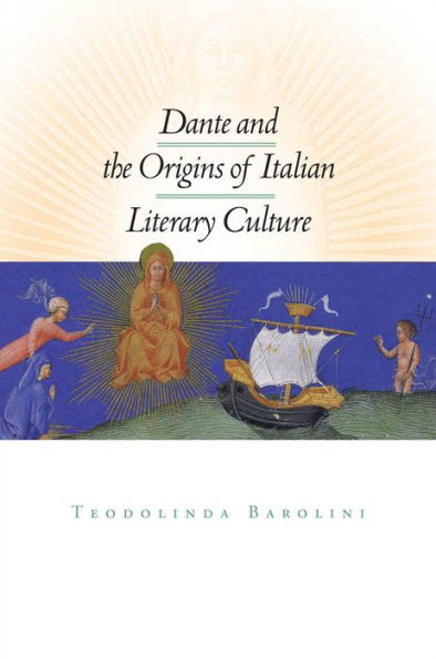 Dante and the Origins of Italian Literary Culture / Edition 3