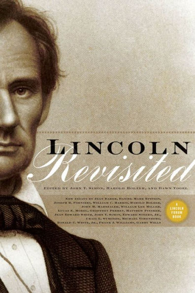 Lincoln Revisited: New Insights from the Lincoln Forum