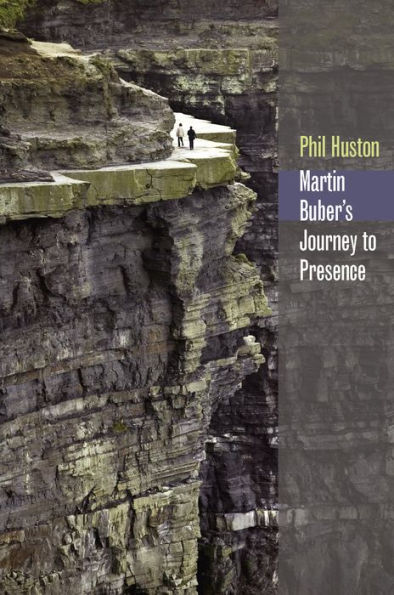 Martin Buber's Journey to Presence