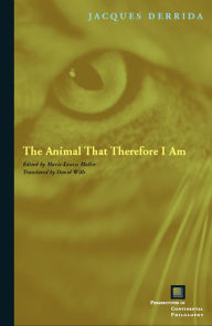 Title: The Animal That Therefore I Am / Edition 1, Author: Jacques Derrida