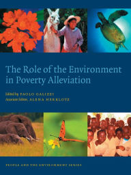 Title: The Role of the Environment in Poverty Alleviation, Author: Paolo Galizzi