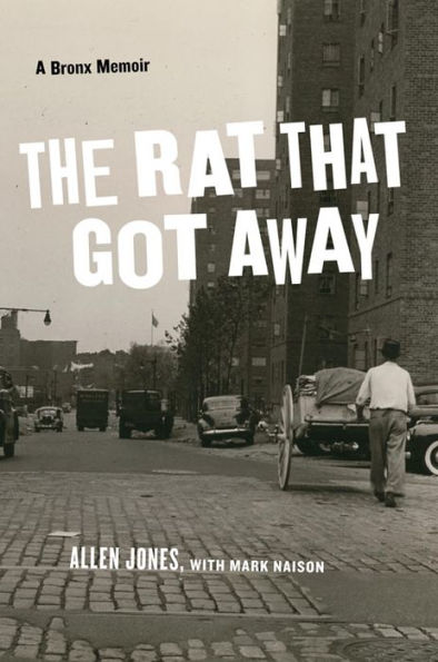 The Rat That Got Away: A Bronx Memoir / Edition 3