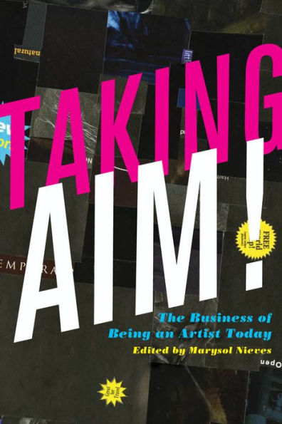 Taking AIM!: The Business of Being an Artist Today