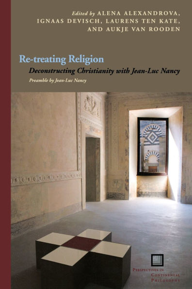 Re-treating Religion: Deconstructing Christianity with Jean-Luc Nancy