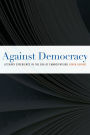 Against Democracy: Literary Experience in the Era of Emancipations