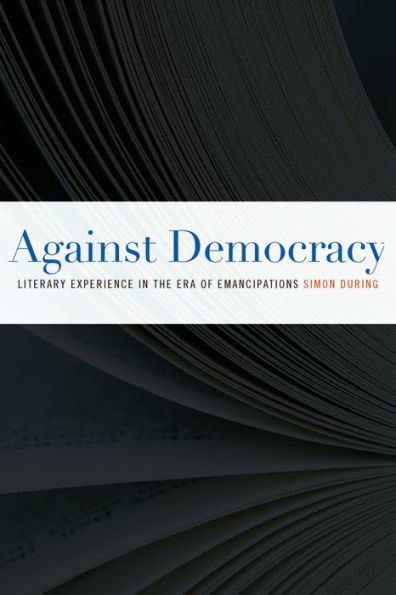 Against Democracy: Literary Experience the Era of Emancipations