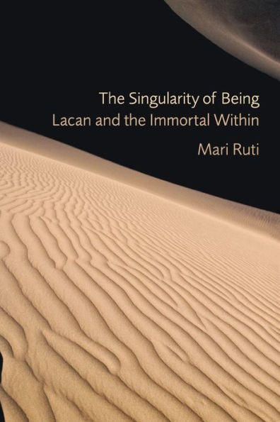 the Singularity of Being: Lacan and Immortal Within