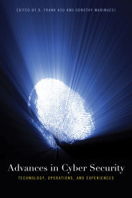 Title: Advances in Cyber Security: Technology, Operations, and Experiences, Author: D. Frank Hsu