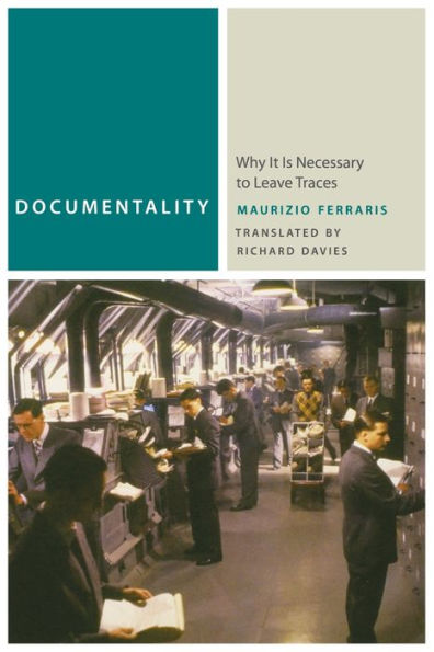 Documentality: Why It Is Necessary to Leave Traces