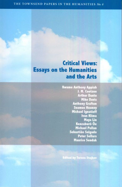 Critical Views: Essays on the Humanities and the Arts