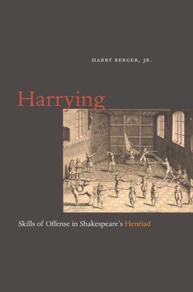 Harrying: Skills of Offense Shakespeare's Henriad