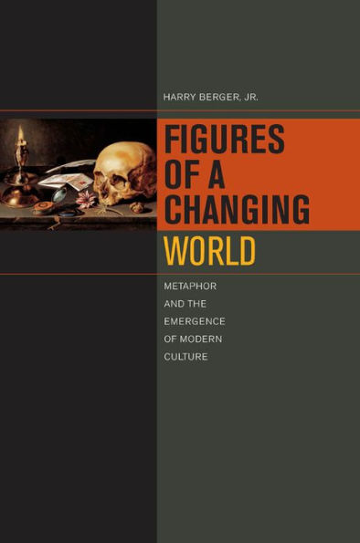 Figures of a Changing World: Metaphor and the Emergence Modern Culture