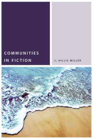 Title: Communities in Fiction, Author: J. Hillis Miller