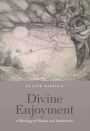 Divine Enjoyment: A Theology of Passion and Exuberance