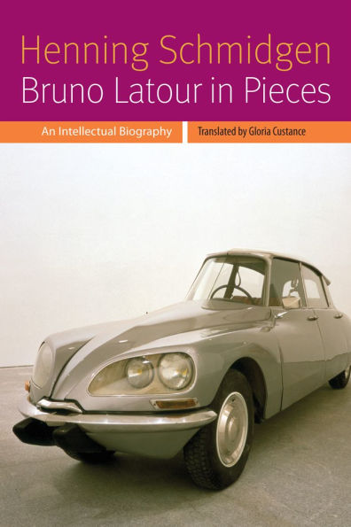 Bruno Latour Pieces: An Intellectual Biography