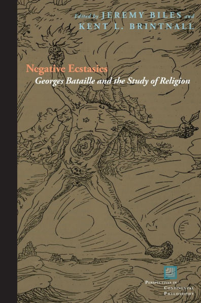 Negative Ecstasies: Georges Bataille and the Study of Religion