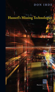 Title: Husserl's Missing Technologies, Author: Don Ihde