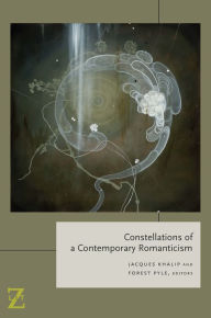 Title: Constellations of a Contemporary Romanticism, Author: Jacques Khalip