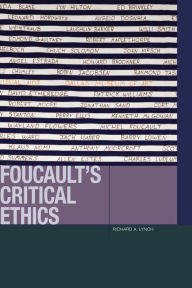 Title: Foucault's Critical Ethics, Author: Richard A. Lynch