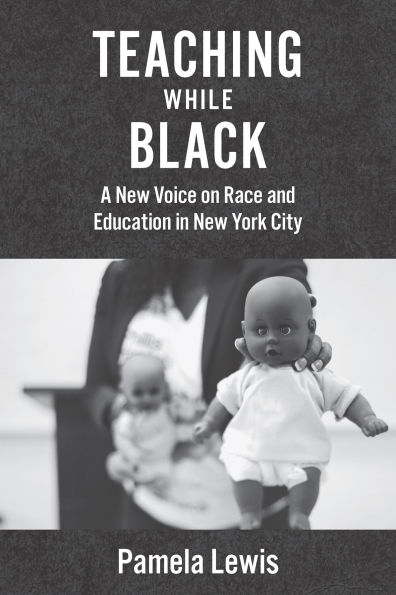 Teaching While Black: A New Voice on Race and Education York City