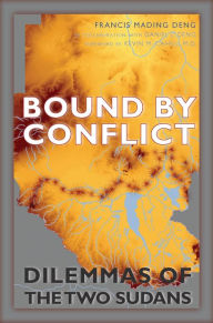 Free download of e-book in pdf format Bound by Conflict: Dilemmas of the Two Sudans English version ePub CHM PDB
