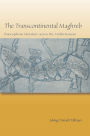 The Transcontinental Maghreb: Francophone Literature across the Mediterranean