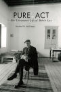 Pure Act: The Uncommon Life of Robert Lax