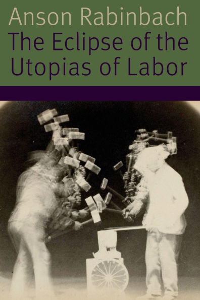 the Eclipse of Utopias Labor
