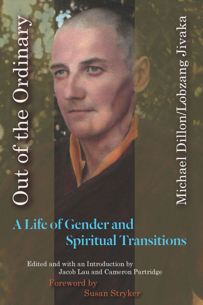 Out of the Ordinary: A Life Gender and Spiritual Transitions