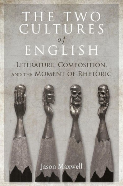the Two Cultures of English: Literature, Composition, and Moment Rhetoric