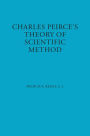 Charles Peirce's Theory of Scientific Method