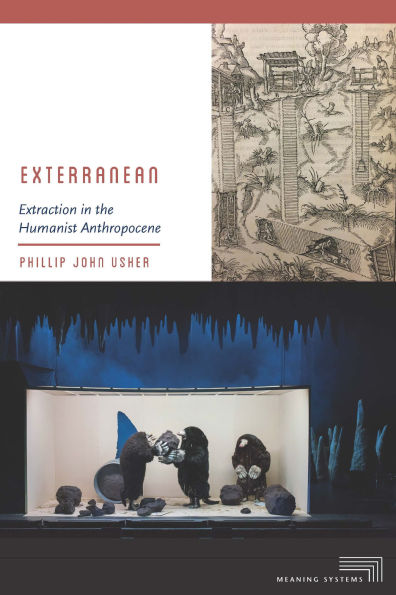 Exterranean: Extraction the Humanist Anthropocene