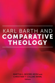 Title: Karl Barth and Comparative Theology, Author: Martha L. Moore-Keish