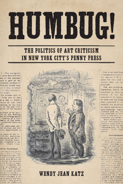 Humbug!: The Politics of Art Criticism New York City's Penny Press
