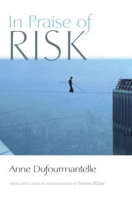 Title: In Praise of Risk, Author: Anne Dufourmantelle