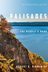 Title: Palisades: The People's Park, Author: Robert O. Binnewies
