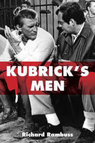 Title: Kubrick's Men, Author: Richard Rambuss