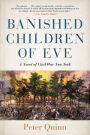 Banished Children of Eve: A Novel of Civil War New York