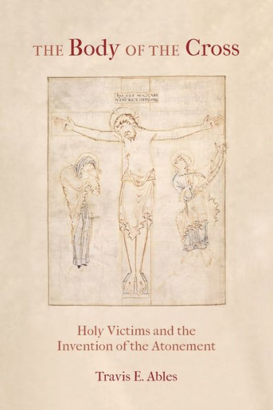 the Body of Cross: Holy Victims and Invention Atonement