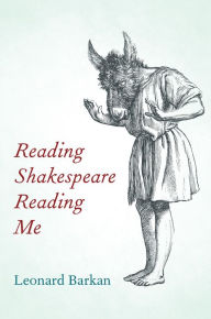 Title: Reading Shakespeare Reading Me, Author: Leonard Barkan
