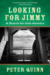 Title: Looking for Jimmy: A Search For Irish America, Author: Peter Quinn