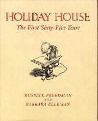 Title: Holiday House: The First Sixty-Five Years, Author: Russell Freedman