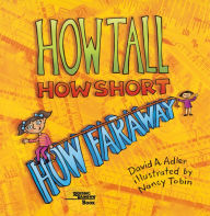 Title: How Tall, How Short, How Faraway?, Author: David A. Adler