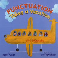 Title: Punctuation Takes a Vacation, Author: Robin Pulver