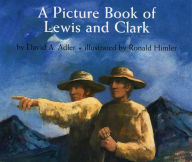 Title: A Picture Book of Lewis and Clark, Author: David A. Adler