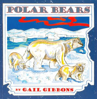 Title: Polar Bears, Author: Gail Gibbons