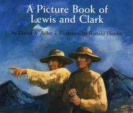 Title: A Picture Book of Lewis and Clark, Author: David A. Adler