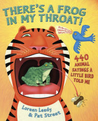 Title: There's a Frog in My Throat!: 440 Animal Sayings A Little Bird Told Me, Author: Pat Street