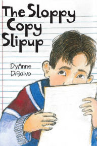 Title: The Sloppy Copy Slipup, Author: DyAnne DiSalvo